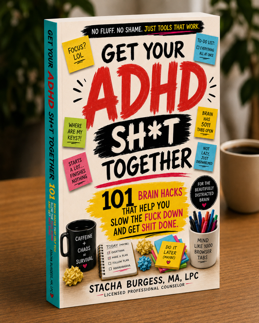 Get Your ADHD Sh*t Together (Preorder)